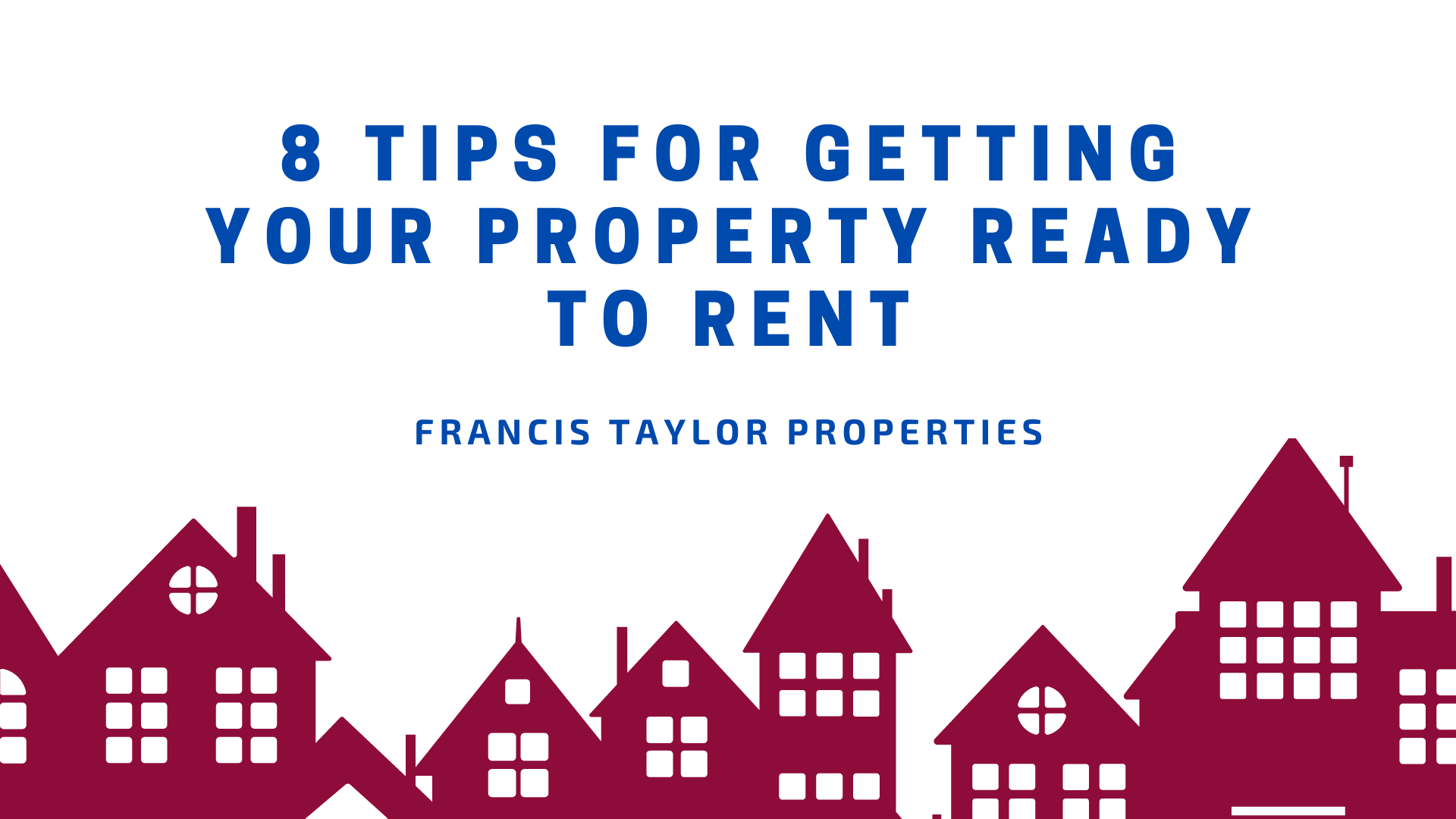 8 Tips for Getting Your Property Ready to Rent